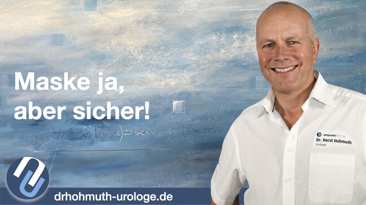 Dr. Hohmuth Urologe - Maske? Aber sicher!